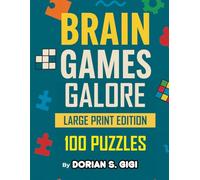 BRAIN GAMES GALORE: LARGE PRINT EDITION. 100 PUZZLES