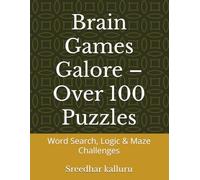 Brain Games Galore - Over 100 Puzzles: Word Search, Logic & Maze Challenges