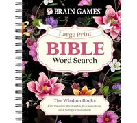 Brain Games - Large Print Bible Word Search: The Wisdom Books: Job, Psalms, Proverbs, Ecclesiastes, and Song of Solomon (Brain Games - Bible)