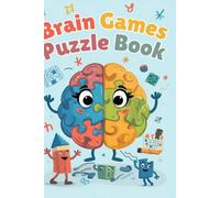 Brain Games Puzzle Book: Fun and Challenging Puzzles to Boost Memory, Focus, and Problem-Solving Skill