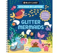Brain Games - Sticker by Letter: Glitter Mermaids: Includes 1 Glitter Sticker Sheet to Complete Each Image!