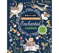Brain Games - Sticker by Number: Enchanted Garden: Includes Foil Stickers!
