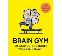 Brain Gym: 40 Workouts to Boost Your Brain Health