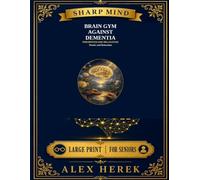 Brain Gym Against Dementia - Puzzles and Relaxation: Prevention and Relaxation | Large Print | For Seniors (Sharp Mind)