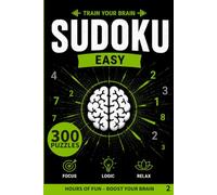 Brain Gym Sudoku Easy 2: 300 Easy Sudoku Puzzles for Adults | Solutions Included | Improve Focus, Logic & Concentration