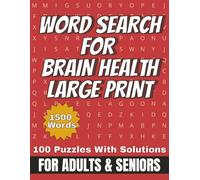 Brain Health Word Search: 100 Easy Large Print 20pt Puzzles with 1,500 Words and Solutions to Boost Brain Health for Adults and Seniors