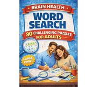 Brain Health Word Search Puzzle Book: Word Searches With Easy To Read Print About Health & Wellness, Memory Health, Brain Power and More | 6 by 9 inches | 100+ Pages | 80 Tough Puzzles For Free Time