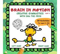 Brain in motion: Creative gymnastics with Ewa the frog
