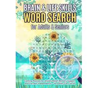 Brain & Life Skills Word Search for Adults & Seniors: Calming Puzzles for Anxiety Relief, Memory Support, and Everyday Independence Versatility Care Series