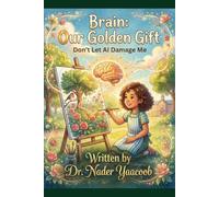 Brain: Our Golden Gift: Don't Let AI Damage Me