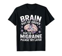 Brain Out Of Order Due To Migraine Please Try Later ----- Camiseta