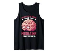 Brain Out Of Order Due To Migraine Please Try Later - Camiseta sin Mangas