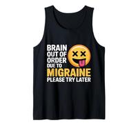 Brain out of Order Due To Migraine Please Try Later |- Camiseta sin Mangas