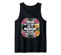 Brain out of Order Due To Migraine Please Try Later - Camiseta sin Mangas
