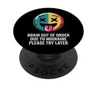 Brain out of Order Due To Migraine Please Try Later |- PopSockets PopGrip Adhesivo