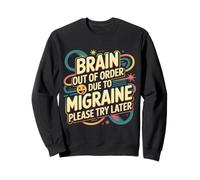 Brain out of Order Due To Migraine Please Try Later ||- Sudadera