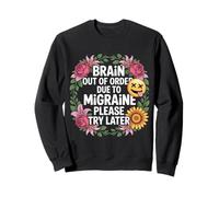 Brain out of Order Due To Migraine Please Try Later - Sudadera