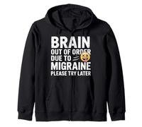 Brain out of Order Due To Migraine Please Try Later - Sudadera con Capucha