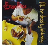 Brain Police - I'll Be Dead By Wednesday