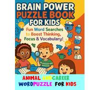 Brain Power Puzzle Book For Kids: Fun Brain Power Puzzles for Kids | Activities For Smart Kids to Challenge the Mind | Brain Teasers and Logic Games
