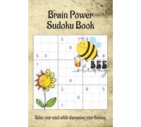 Brain Power Sudoku Puzzle Book: Hard Sudoku Puzzles with Easy to Read Print that will relax your mind while sharpening your thinking | 6x9 inches, 110 pages | 50+ Puzzles... Solutions are Included!
