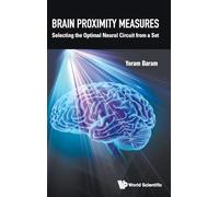 BRAIN PROXIMITY MEASURES: Selecting the Optimal Neural Circuit from a Set
