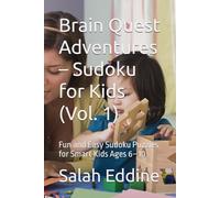 Brain Quest Adventures - Sudoku for Kids (Vol. 1): Fun and Easy Sudoku Puzzles for Smart Kids Ages 6-10