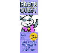 Brain Quest Preschool, Revised 4th Edition: 300 Questions and Answers to Get a Smart Start