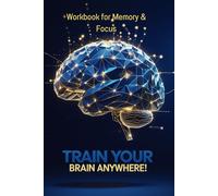 Brain Rewire: Neuroplasticity Workbook for Memory & Focus: 60-Day Challenge with Dual N-Back Drills & Cognitive Puzzles