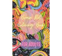 Brain Rot: An Adult Coloring Book for the Terminally Online