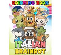BRAIN-ROT'S Coloring Book for fan teen men women kid: JUMBO Drawing Pages Of Characters for Kids Ages 4-8 8-12 | +50 High Quality Coloring Pages for Stress Relief and Relaxation