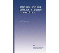 Brain serotonin and behavior in selected strains of rats