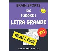 Brain Sports 100 Sudokus Letra Grande Nivel 1 Fácil: Para Adultos Y Niños | Con Respuestas | Libro de Sudokus Fáciles | Sudoku Para Mayores | Sudoku ... | Rompecabezas Sudokus | Formato Grande