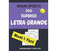 Brain Sports 200 Sudokus Letra Grande Nivel 1 Fácil: Libro de Sudokus | Sudoku Para Mayores | Sudoku Letra Grande Para Adultos | Sudokus Fáciles Para ... | Rompecabezas Sudokus | Pasatiempos Sudoku