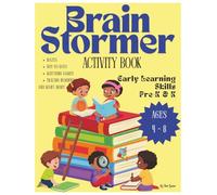 Brain Stormer Activity Book for Kids Ages 4-8: 150+ Educational Activities Including Tracing, Mazes, Math, Drawing, Puzzles & Games for Preschool, Kindergarten & Early Elementary