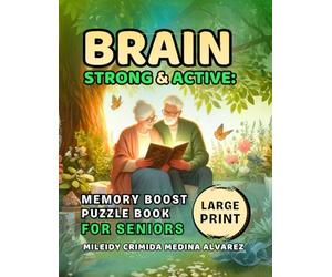 Brain Strong & Active: Memory Boost Puzzle Book for Seniors: Large-Print Word Searches, Crosswords, Cryptograms & Fun Brain Games Inspired by the 50s, 60s, 70s, Travel & World Culture