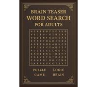 Brain Teaser Word Search for Adults: Challenging Puzzles to Train Your Mind, Improve Focus, and Boost Memory