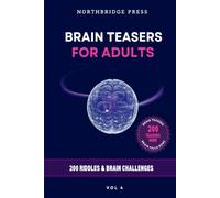 Brain Teasers for Adults - Volume 4: 200 Riddles for Serious Puzzle Lovers