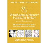 Brain Teasers for Seniors #3: Word Games & Memory Puzzles for Seniors. Mental challenge puzzles & games - Brain teasers for adults for all ages