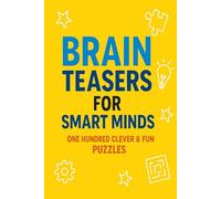 Brain Teasers for Smart Minds: One Hundred Clever & Fun Puzzles (MODERN DAY BOOKS)