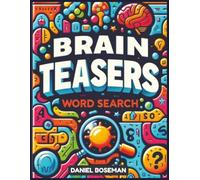 BRAIN TEASERS WORD SEARCH: GLOSSY COVER | 8.5 X 11 INCHES | 100 PUZZLES | 1200 WORDS | 202 PAGES