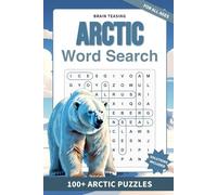 Brain-Teasing Arctic Word Search: 100+ Icy Arctic Puzzles | Brain-Boosting Easy to Hard Puzzles | 6 x 9 Inches | Polar Wonders and Chilling Relaxation