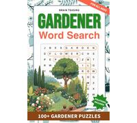 Brain-Teasing Gardener Word Search: 100+ Blooming Gardener Puzzles | Brain-Boosting Easy to Hard Puzzles | 6 x 9 Inches | Botanical Bliss and Stress Relief