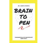 BRAIN TO PEN: FUNDAMENTALS OF GRAPHOLOGY MADE EASY