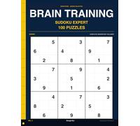 Brain Training Sudoku Expert Volume 2: 100 More Expert Sudoku Exercises to Push Your Mental Limits