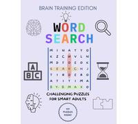 Brain Training Word Search - 100 Challenging Puzzles for Smart Adults: Boost Focus, Sharpen Memory, and Enjoy Hours of Mind-Twisting Fun