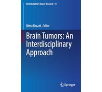 Brain Tumors: An Interdisciplinary Approach: 13 (Interdisciplinary Cancer Research, 13)