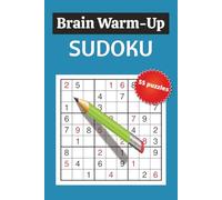 Brain Warm-Up Sudoku: Sudoku Puzzle Book for Focus, Calm, and Mental Clarity | 6x9 inches, 110 pages | 50+ Puzzles | Solution Include.
