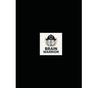 Brain Warrior Guide: Path to brain health and wellness
