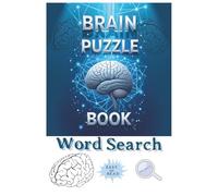 Brain Word Search Puzzle Book: Brain Word Searches With Over 50 Fun & Relaxing Puzzles to Boost Focus, Memory & Mental Sharpness | Easy to Read Print ... Gift for Vacations, Holidays, and Free Times